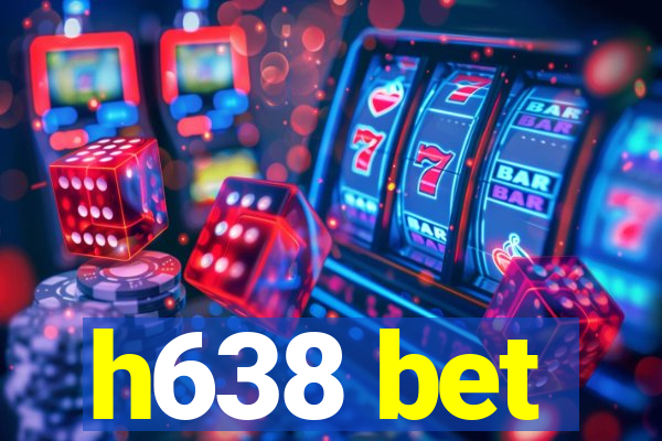 h638 bet